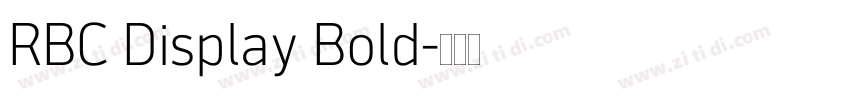 RBC Display Bold字体转换 RBC Display Bold字体转换